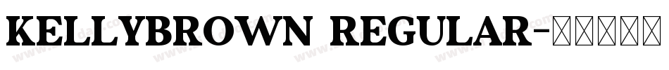 KellyBrown Regular字体转换